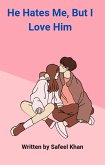 He Hates Me, But I Love Him (eBook, ePUB)