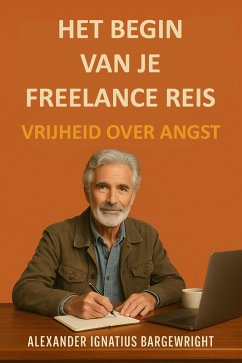 Cover Het begin van je freelance reis - Vrijheid over angst (eBook, ePUB)