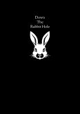 Down The Rabbit Hole (eBook, ePUB) Down The Rabbit Hole (eBook, ePUB)