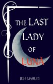 The Last Lady of Luna (Clan Luna, #1) (eBook, ePUB)