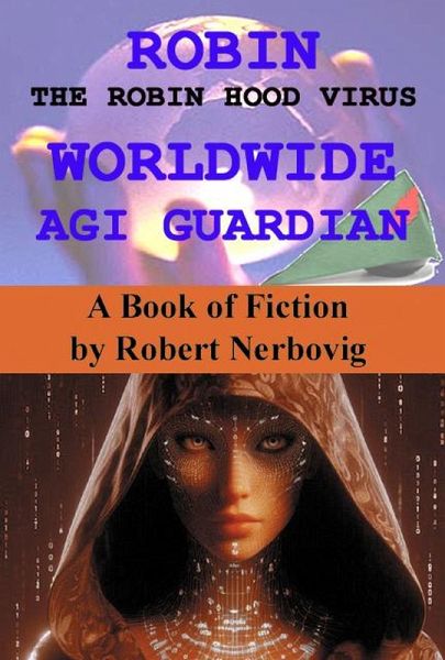 Robin The Robin Hood Virus Worldwide Agi Guardian (eBook, ePUB) Robin The Robin Hood Virus Worldwide Agi Guardian (eBook, ePUB)