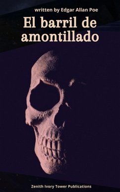 El Barril de Amontillado (eBook, ePUB) - Poe, Edgar Allan; Publications, Zenith Ivory Tower