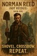 Shovel. Crossbow. Repeat (Norman Reed... - Bild 1