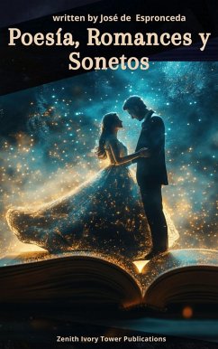 Poesía, Romances y Sonetos (eBook, ePUB) - de Espronceda, José; Publications, Zenith Ivory Tower