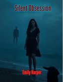 Silent Obsession (eBook, ePUB) Silent Obsession (eBook, ePUB)