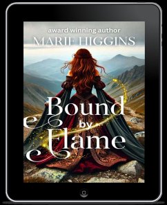 Bound by Flame (Where Dreams Come True, #1) (eBook, ePUB) - Higgins, Marie Bound by Flame (Where Dreams Come True, #1) (eBook, ePUB) - Higgins, Marie