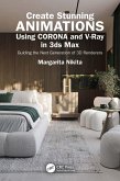 Create Stunning Animations Using Corona and V-Ray in 3ds Max (eBook, ePUB) Create Stunning Animations Using Corona and V-Ray in 3ds Max (eBook, ePUB)