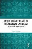 Interludes of Peace in the Medieval Latin East (eBook, ePUB)