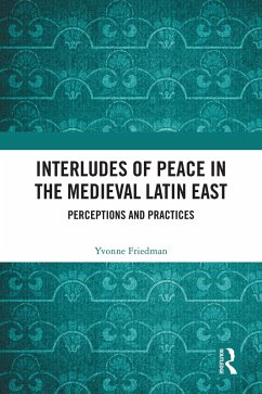 Cover Interludes of Peace in the Medieval Latin East (eBook, PDF)