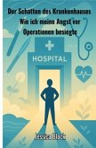 Der Schatten des Krankenhauses Der Schatten des Krankenhauses