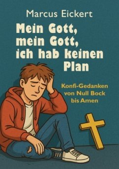 Cover Mein Gott, mein Gott, ich hab keinen Plan