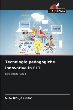 Tecnologie pedagogiche innovative in ELT - Khujakulov, S.A. Tecnologie pedagogiche innovative in ELT - Khujakulov, S.A.