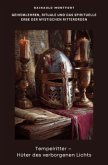 Tempelritter - Hüter des verborgenen Lichts
