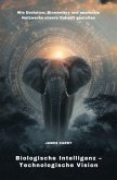 Biologische Intelligenz - Technologische Vision