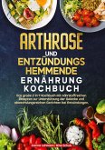 Arthrose und Entzündungshemmende Ernährung Kochbuch Arthrose und Entzündungshemmende Ernährung Kochbuch