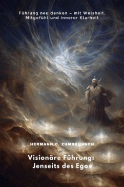 Cover Visionäre Führung: Jenseits des Egos