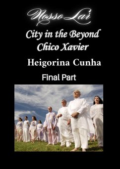 Cover City in the Beyond - Francisco C. Xavier - Heigorina Cunha - Final Part (Spiritism, #27) (eBook, ePUB)