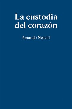 La custodia del corazón (eBook, ePUB) - Nesciri, Amando