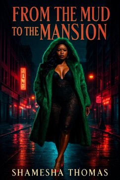 From the Mud to the Mansion (Part 1, #1) (eBook, ePUB) - Thomas, Shamesha