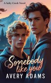 Somebody Like You (Salty Creek, #2) (eBook, ePUB) Somebody Like You (Salty Creek, #2) (eBook, ePUB)