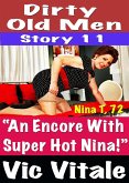 Dirty Old Men Story 11 "An Encore With Super Hot Nina!" (eBook, ePUB) Dirty Old Men Story 11 "An Encore With Super Hot Nina!" (eBook, ePUB)