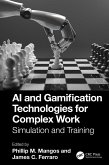 AI and Gamification Technologies for Complex Work (eBook, PDF) AI and Gamification Technologies for Complex Work (eBook, PDF)