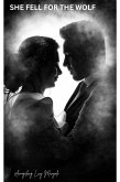She Fell For The Wolf (eBook, ePUB) She Fell For The Wolf (eBook, ePUB)