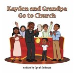 Kayden and Grandpa Go to Church (eBook, ePUB) Kayden and Grandpa Go to Church (eBook, ePUB)