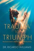 From Trauma to Triumph (eBook, ePUB) From Trauma to Triumph (eBook, ePUB)