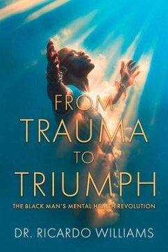 From Trauma to Triumph (eBook, ePUB) - Williams, Ricardo