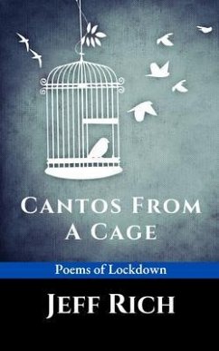 Cantos from a Cage   Poems of Lockdown. (eBook, ePUB) Cover Cantos from a Cage   Poems of Lockdown. (eBook, ePUB)