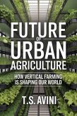 Future of Urban Agriculture (eBook, ePUB)