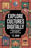 Explore Cultures Digitally (eBook, ePUB)