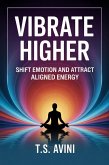 Vibrate Higher (eBook, ePUB)