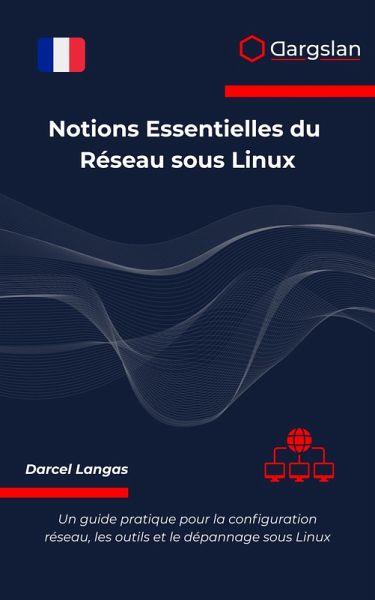 Notions Essentielles du Réseau sous Linux (eBook, ePUB) Notions Essentielles du Réseau sous Linux (eBook, ePUB)