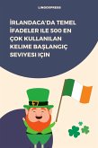 Irlandaca'da Temel Ifadeler ile 500 En Çok Kullanilan Kelime Baslangiç Seviyesi için (eBook, ePUB) Irlandaca'da Temel Ifadeler ile 500 En Çok Kullanilan Kelime Baslangiç Seviyesi için (eBook, ePUB)