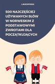 500 Najczesciej Uzywanych Slów w Norweskim z Podstawowymi Zwrotami dla Poczatkujacych (eBook, ePUB)