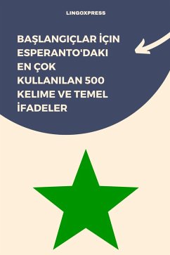 Baslangiçlar Için Esperanto'daki En Çok Kullanilan 500 Kelime ve Temel Ifadeler (eBook, ePUB) - Lingoxpress