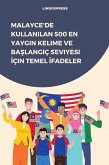 Malayce'de Kullanilan 500 En Yaygin Kelime ve Baslangiç Seviyesi Için Temel Ifadeler (eBook, ePUB)