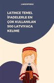 Latince Temel Ifadelerle En Çok Kullanilan 500 Latviyaca Kelime (eBook, ePUB)