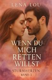 Wenn du mich retten willst (eBook, ePUB) Wenn du mich retten willst (eBook, ePUB)