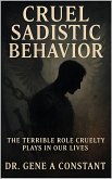 Cruel Sadistic Behavior (eBook, ePUB) Cruel Sadistic Behavior (eBook, ePUB)