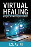 Virtual Healing (eBook, ePUB)