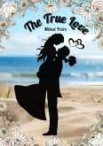 The True Love (eBook, ePUB) The True Love (eBook, ePUB)