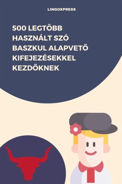 Cover 500 Legtöbb Használt Szó Baszkul Alapveto Kifejezésekkel Kezdoknek (eBook, ePUB)