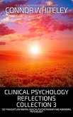 Clinical Psychology Reflections Collection 3: 120 Thoughts On Mental Health, Psychotherapy and Abnormal Psychology (eBook, ePUB)
