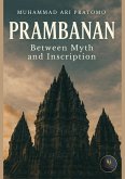 PRAMBANAN Between Myth and Inscription (eBook, ePUB) PRAMBANAN Between Myth and Inscription (eBook, ePUB)