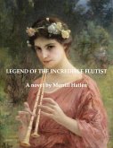 Legend of the Incredible Flutist (French Quintet, #1) (eBook, ePUB)