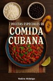 7 Recetas Especiales De Comida Cubana (Spanish Edition) (eBook, ePUB)