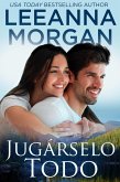 Juga´rselo Todo (Emerald Lake (Spanish Edition), #2) (eBook, ePUB)